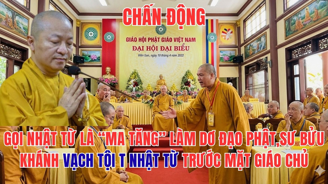 Gọi NHẬT TỪ Là “Ma Tăng” Làm Dơ Đạo Phật,Sư Bửu Khánh Vạch Tội T Nhật Từ TRƯỚC MẶT GIÁO CHỦ