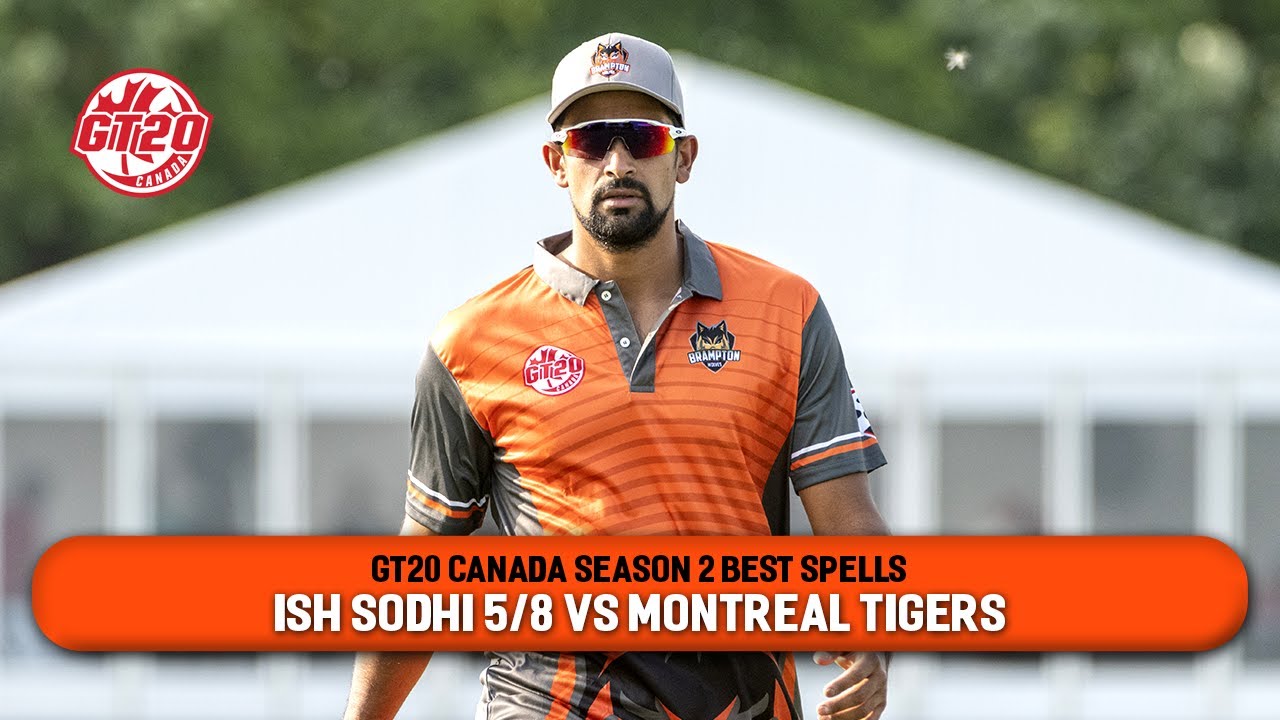 GT20 Canada Season 2 Best Spells | Ish Sodhi (5/8) vs Montreal Tigers