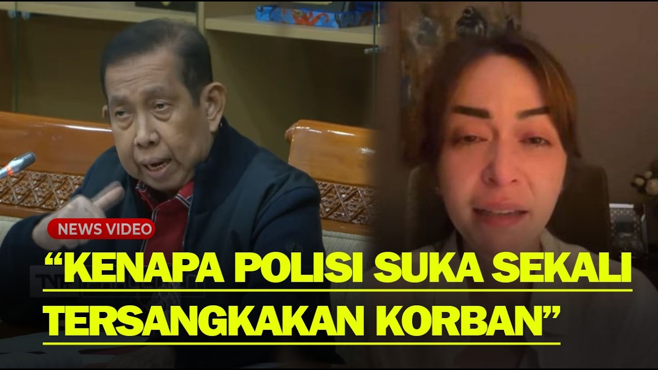 DPR SEMPROT Polri di Kasus Nabilah O’Brien : Kenapa Polisi Suka Sekali Tersangkakan Korban
