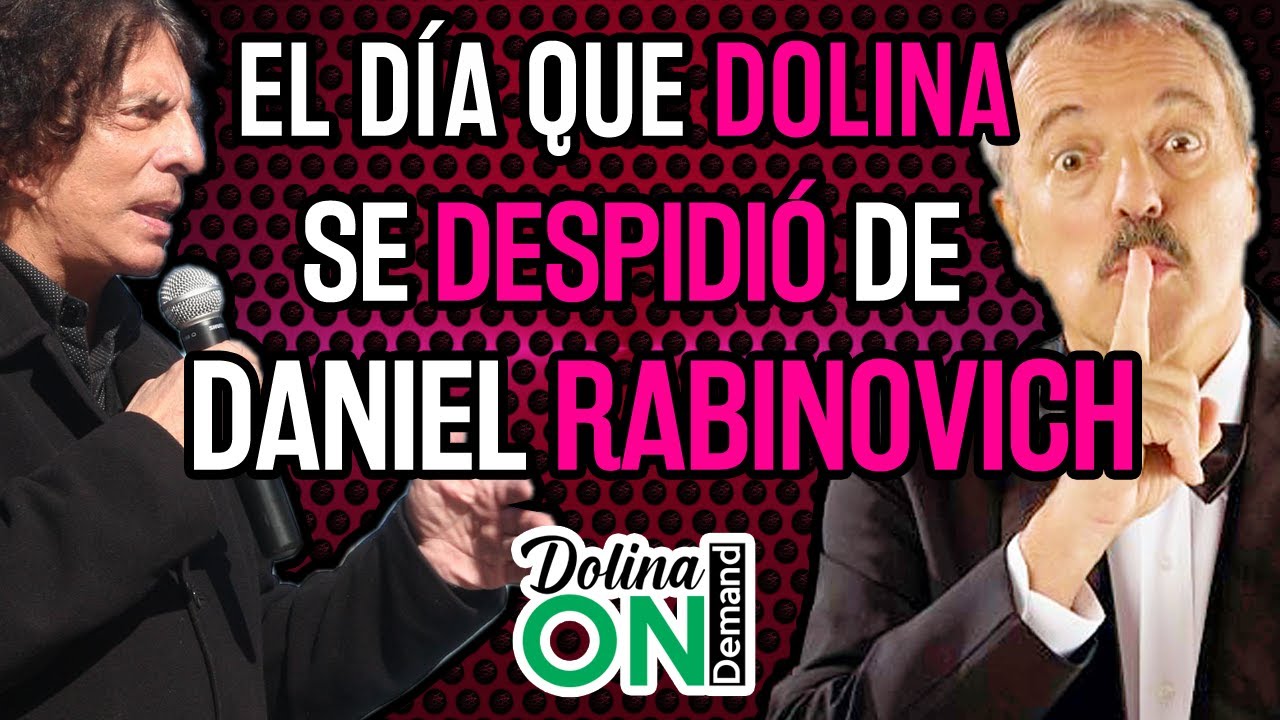 [DANIEL RABINOVICH] El día que DOLINA despidió por primera vez a un amigo AL AIRE