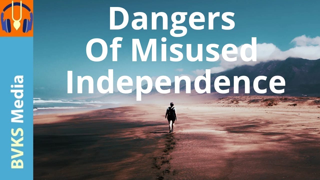 Dangers Of Misused Independence | SB 11.2.37