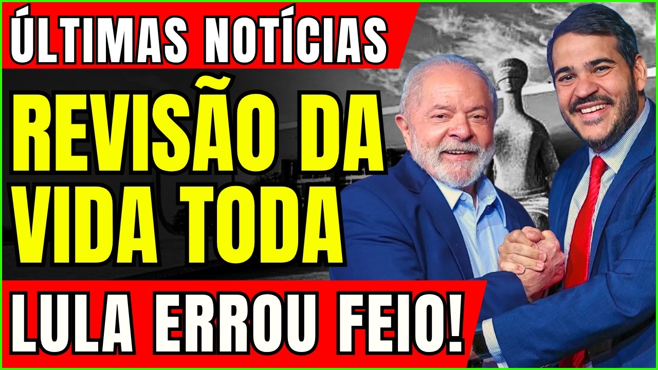 &Uacute;LTIMAS NOT&Iacute;CIAS! REVIS&Atilde;O DA VIDA TODA: LULA ERROU FEIO