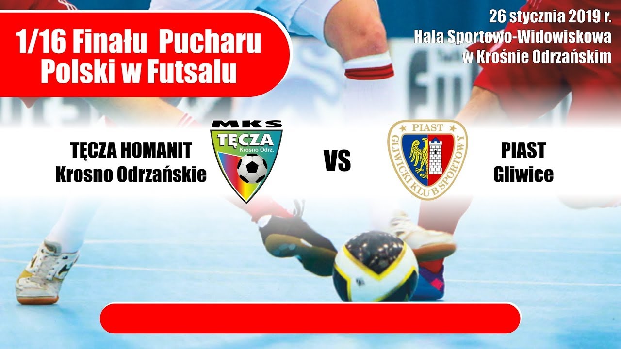 1/16 Finału Pucharu Polski w Futsalu Tęcza Krosno Odrz. - Piast Gliwice