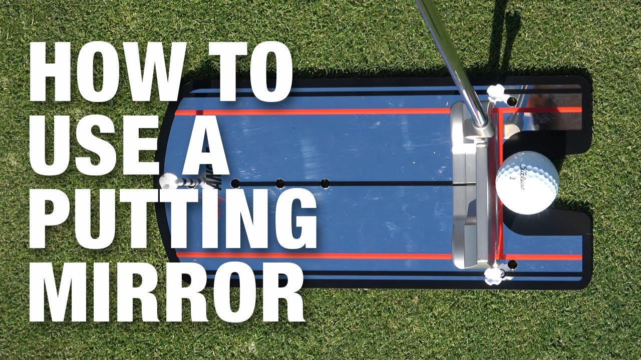 Most People Use it Wrong - Learn the Right Way to Train with a Putting Mirror