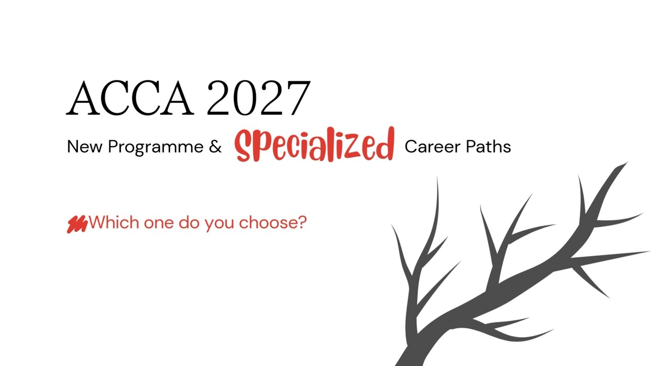 ACCA New Qualification 2027: Bạn sẽ chọn công việc nào?