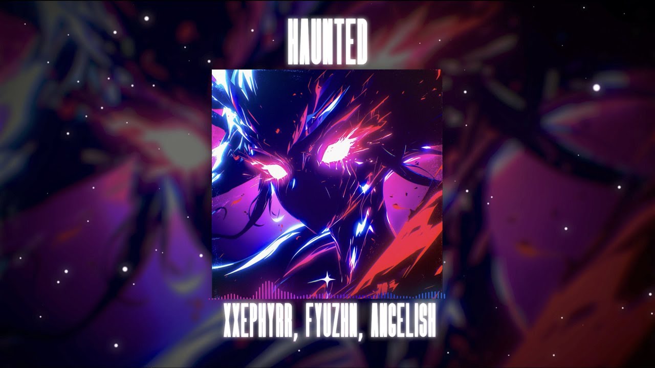 xxephyrr, FYUZHN, ANGELISH - HAUNTED (Official Audio)