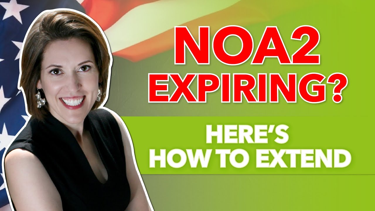 NOA2 Expiring? Here's how to extend