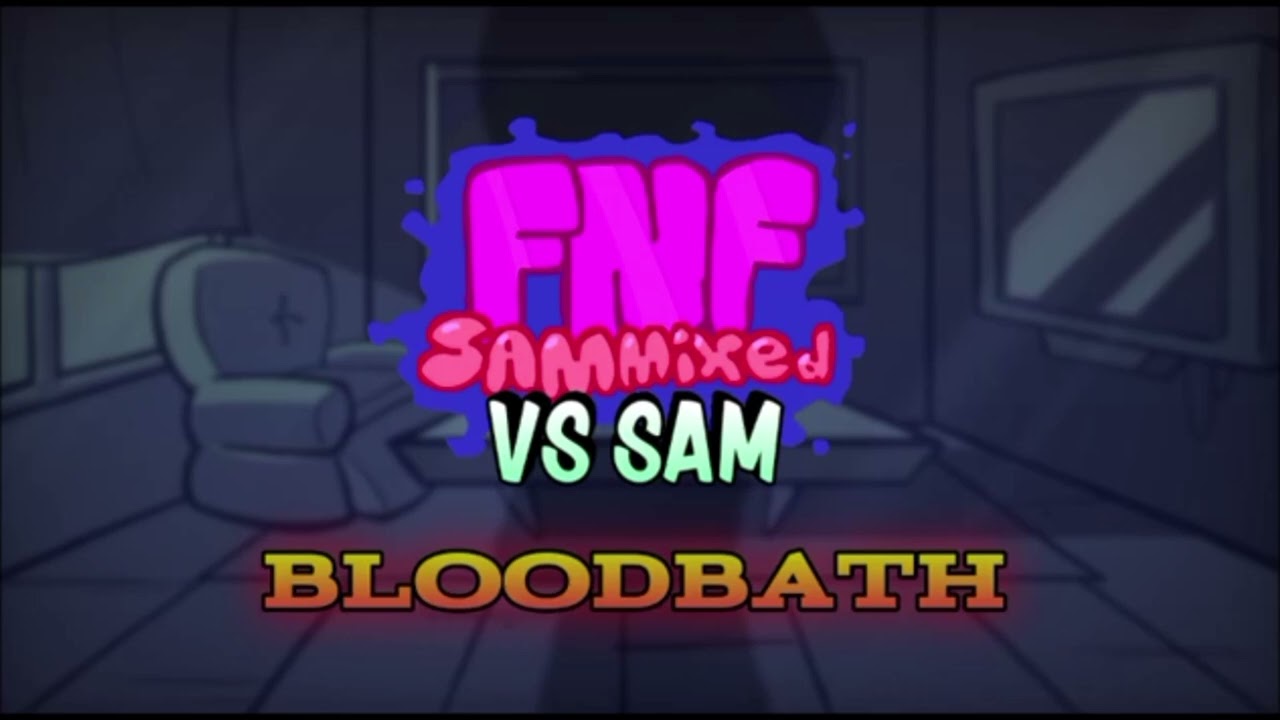 Bloodbath (DELUXE) - Sammixed VS Sam OST