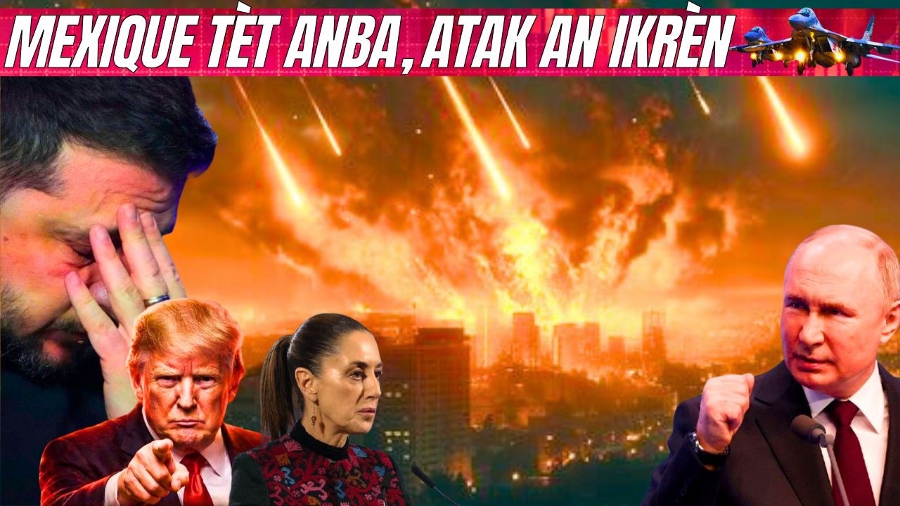 Meksik tèt anba, sèn lagè🔥Pakistan atake Afganistan🔥Larisi atake ikrèn masivman, bagay yo konplike!