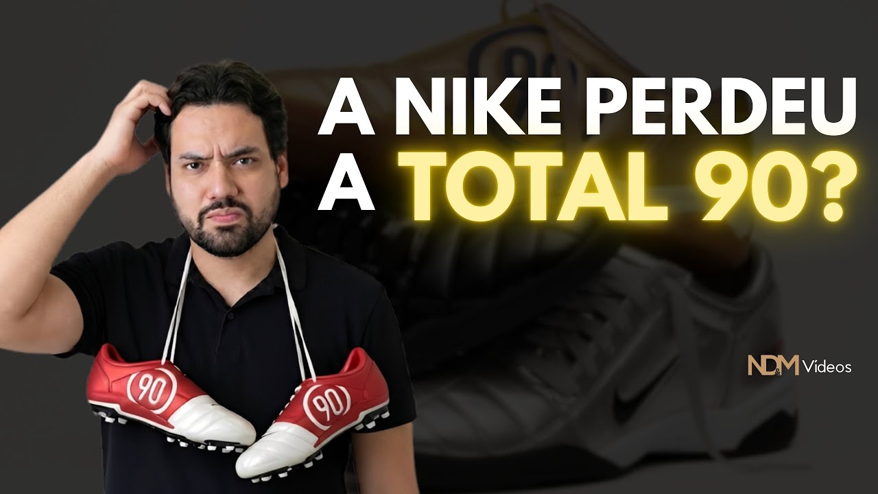 O ERRO que fez a Nike perder a Total 90 antes da Copa do Mundo