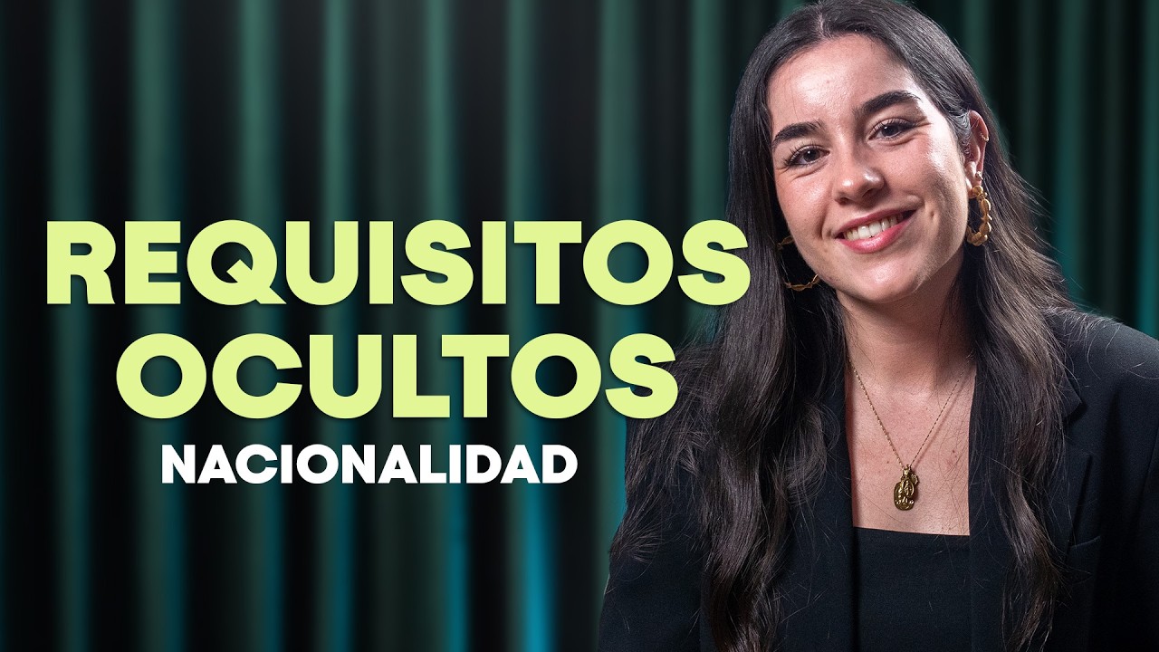 Nacionalidad Española: 3 requisitos que nadie te explica