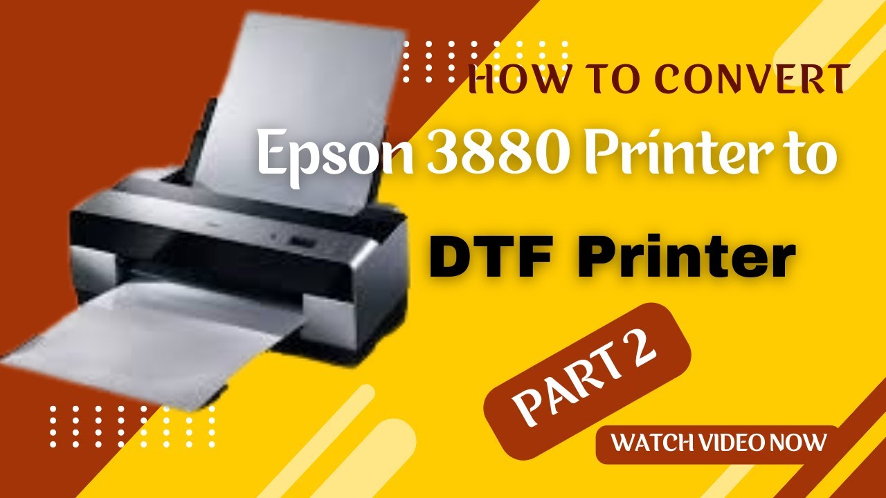 PART 2 : Epson Printer conversion to DTF Printer PART 2  (3880, 3899,3885, 3890)