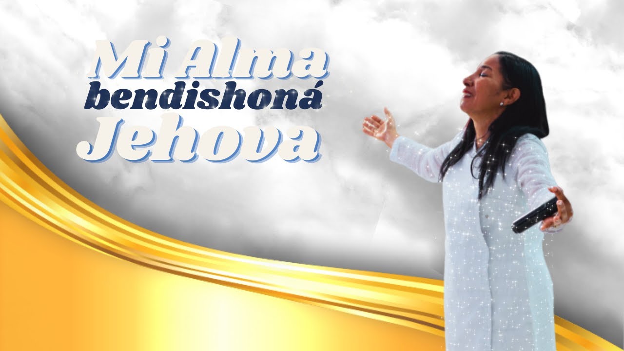 Mi Alma Bendishoná Jehova