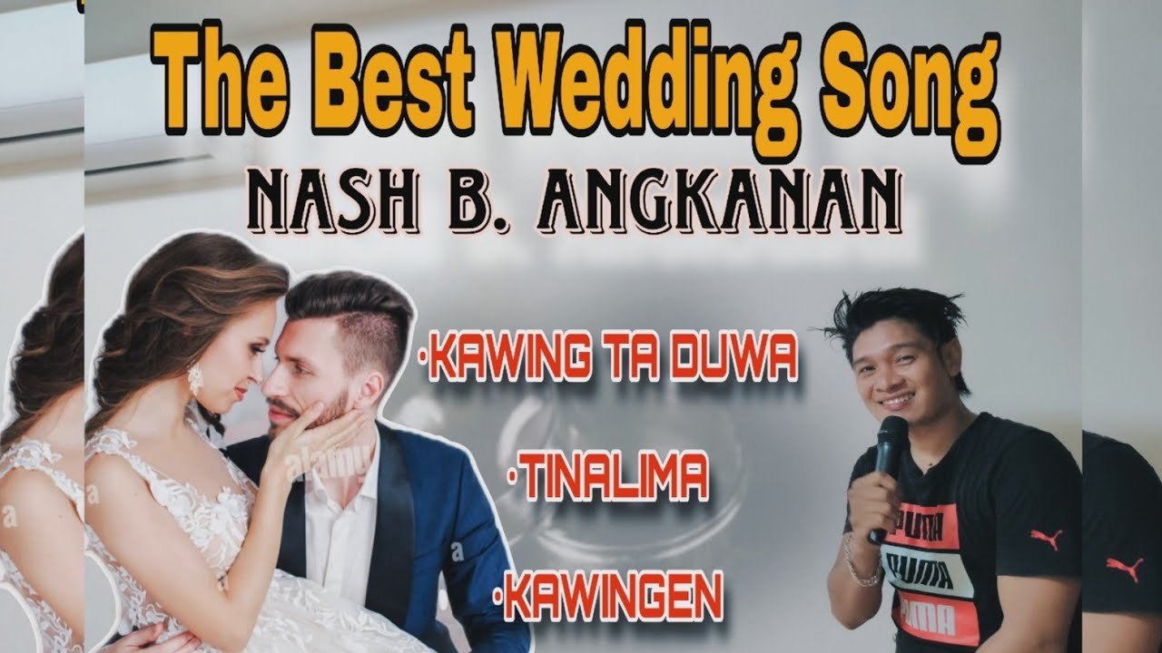 The Best Wedding Song 2025🔥 Nash B. angkanan| Kawing Ta Duwa_Tinalima_Kawingen 🎶