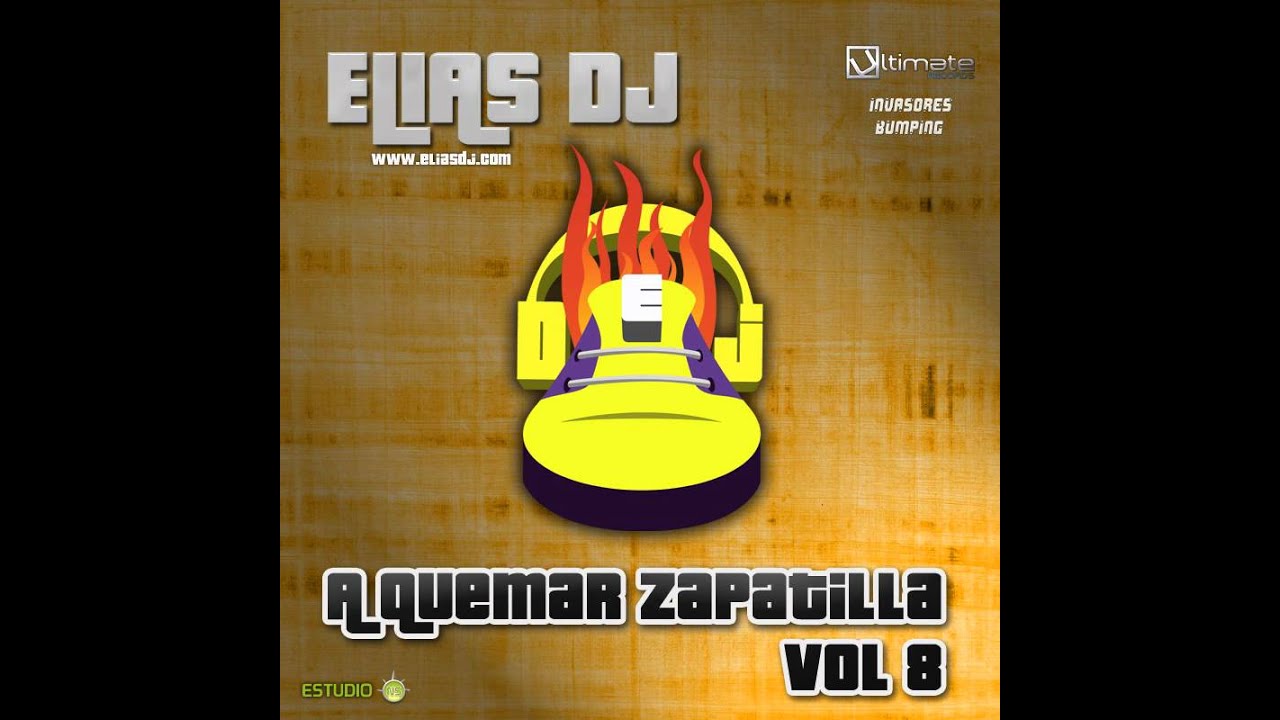 Sesión Bumping: Elias Dj - A Quemar Zapatilla Vol. 8 (Bounce, Donk, Cacerola...)