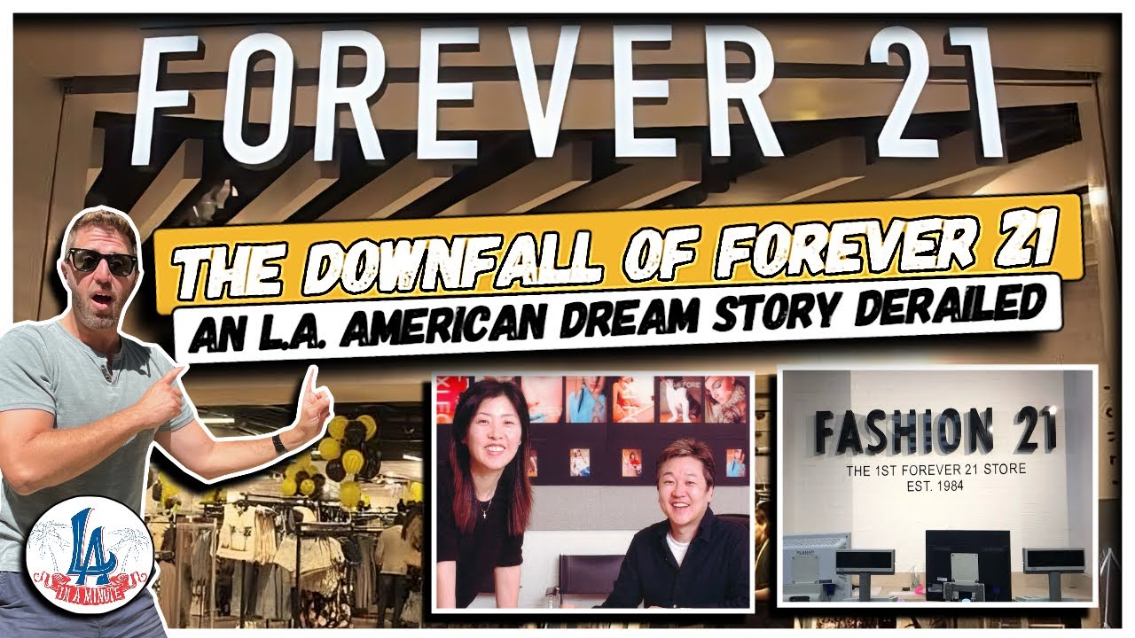 The Downfall of Forever 21: An L.A. American Dream Story Derailed!
