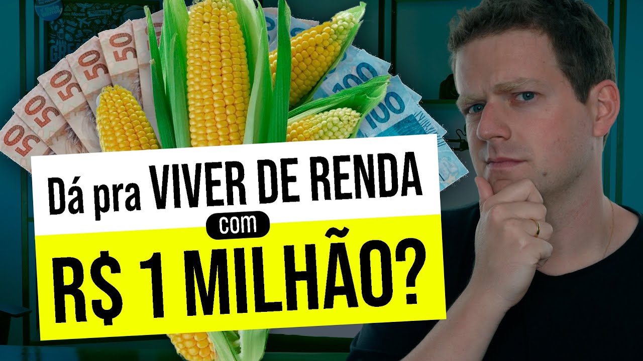 É POSSÍVEL VIVER DE RENDA COM R$ 1 MILHÃO? Quanto rende? | Na Renda Fixa, Fundos Imobiliários, Ações