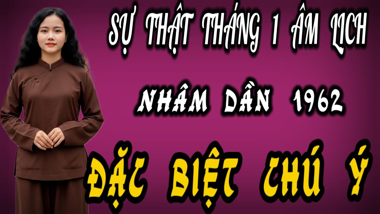 Tử vi tuổi nhâm dần 1962 trong tháng 1 âm lịch! Đặc biệt chú ý sự thật được tiết lộ có thể xảy ra.