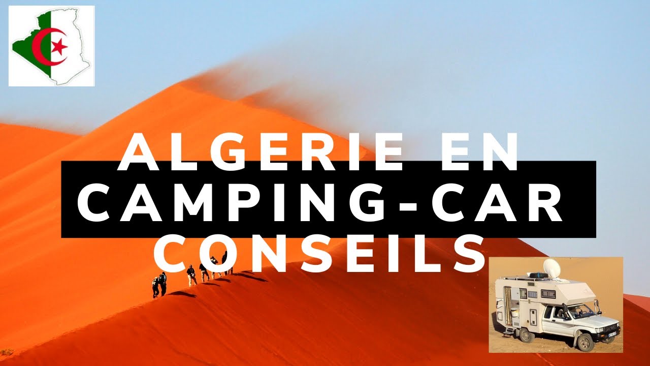 ALGÉRIE EN CAMPING-CAR :UNE BONNE IDEE ?
