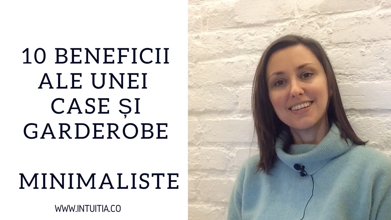 10 beneficii ale casei și garderobei minimaliste