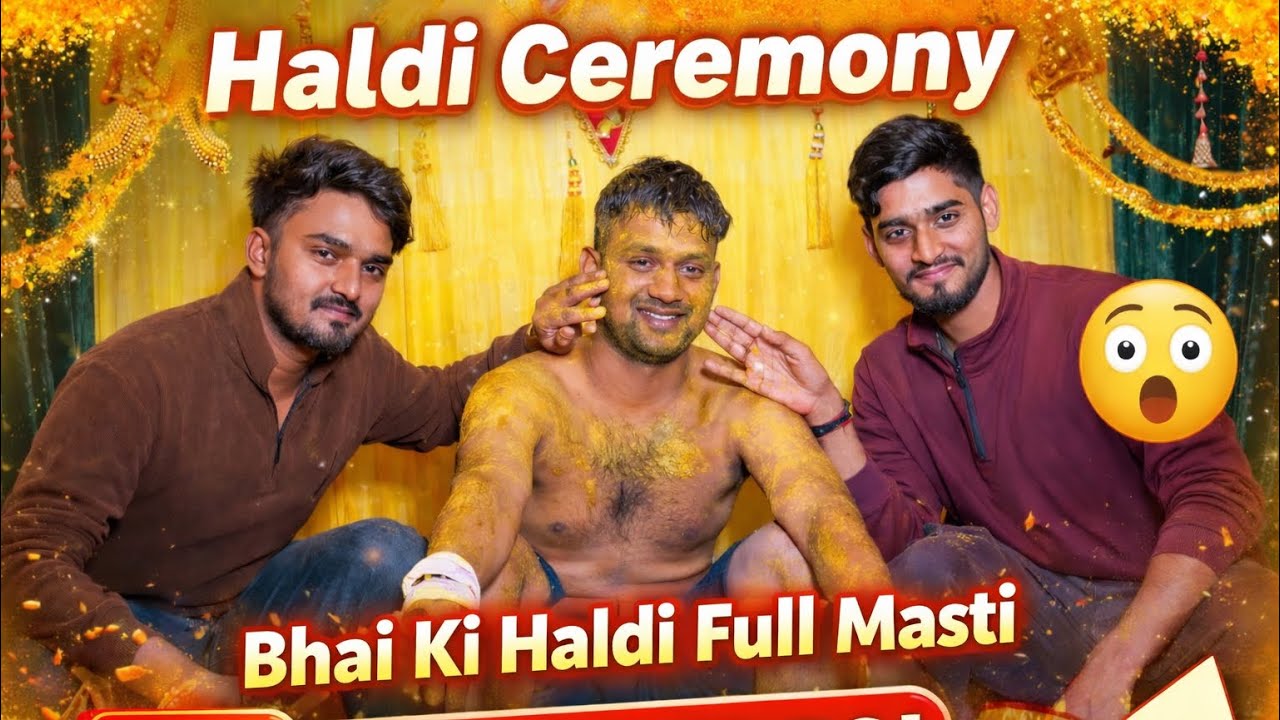 Bhai Ki Haldi: Non-Stop Dance & Masti! 😂❤️