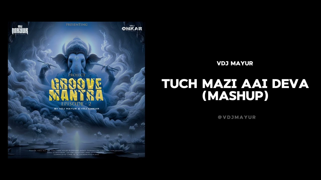 Tuch Mazi Aai Deva (Mashup) - VDJ MAYUR