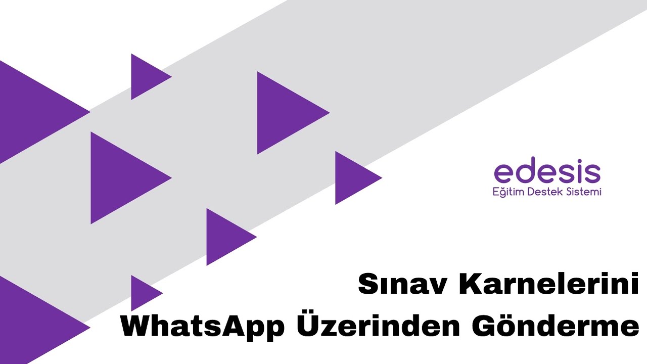 edesis | Sınav Mod&uuml;l&uuml;! Sınav Raporları - Karneler WhatsApp &Uuml;zerinden Nasıl G&ouml;nderilir?