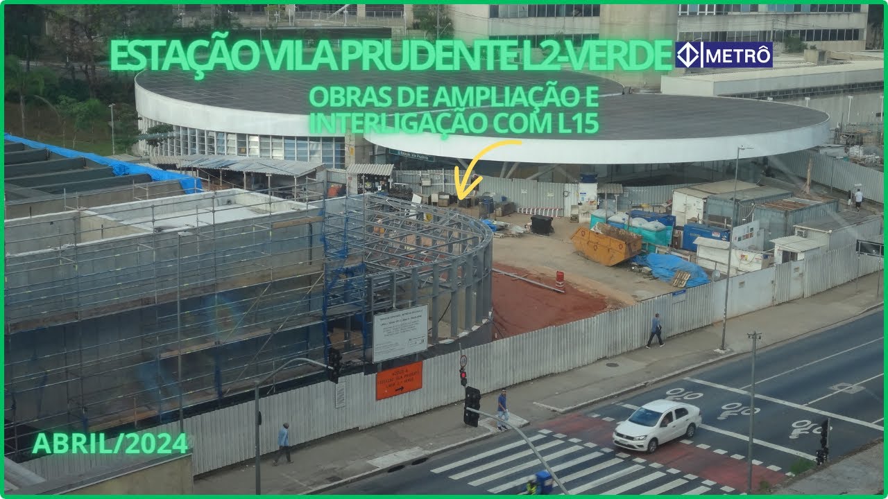 Estação Vila Prudente Linha 2 de SP-Obras de ampliação e interligação com a linha 15-Prata, abril/24