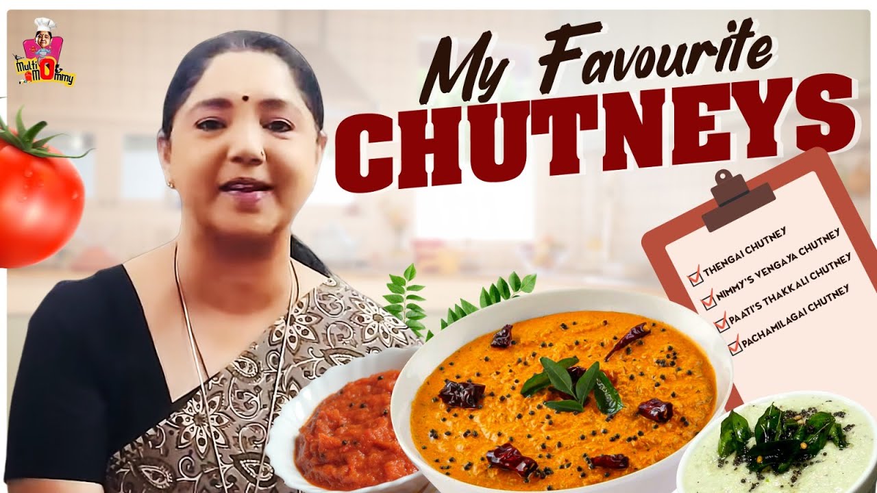 என்னோட பொண்ணு, மாப்பிளைக்கு புடிச்ச Chutneys இது தான் | Multi Mommy