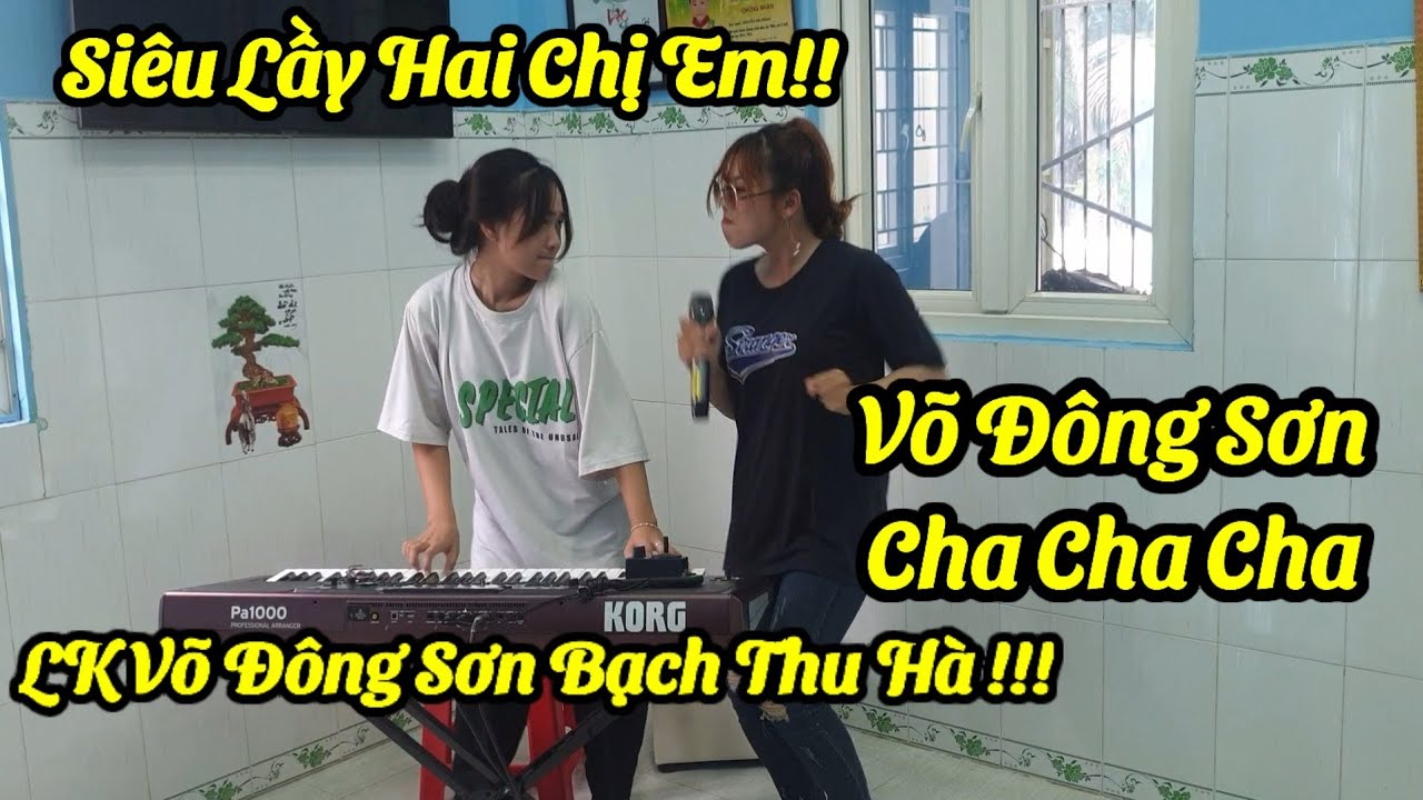 Liên Khúc Võ Đông Sơn Bạch Thu Hà Cha Cha Cha Siêu độc lạ !! Như Quỳnh & Organ Yến Vy
