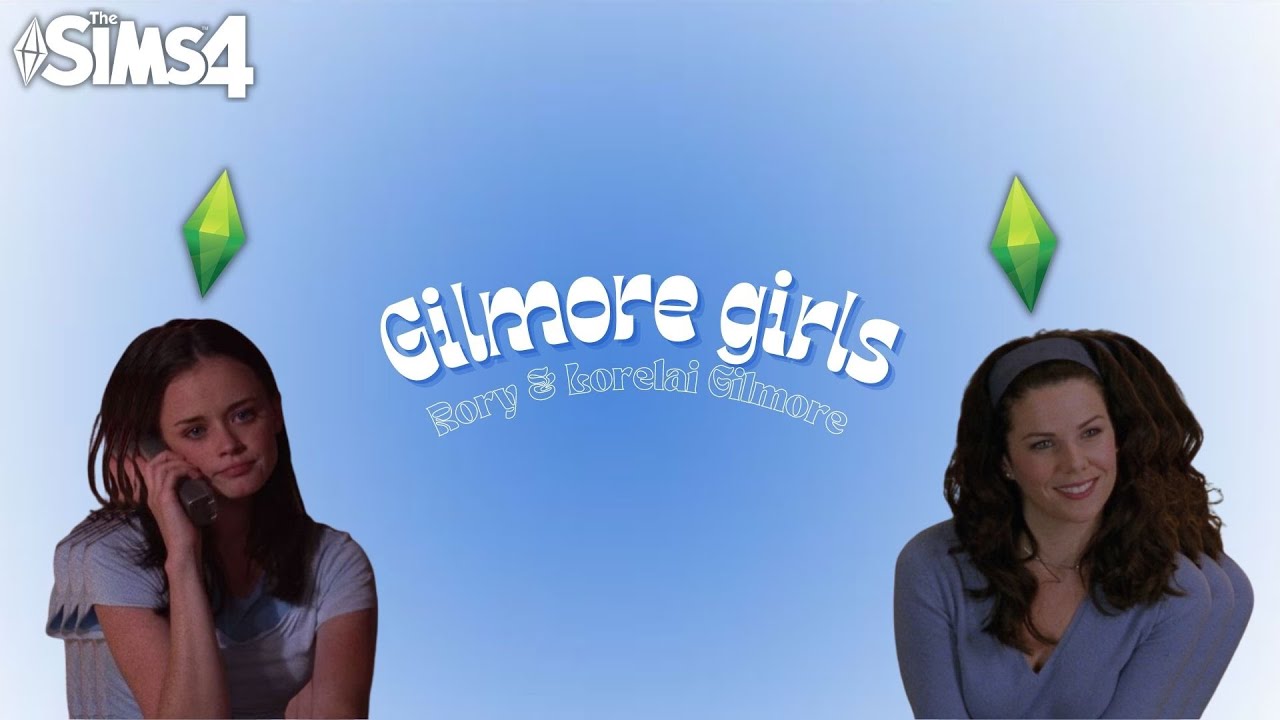 Rory and Lorelai Gilmore (Gilmore Girls) - The Sims 4
