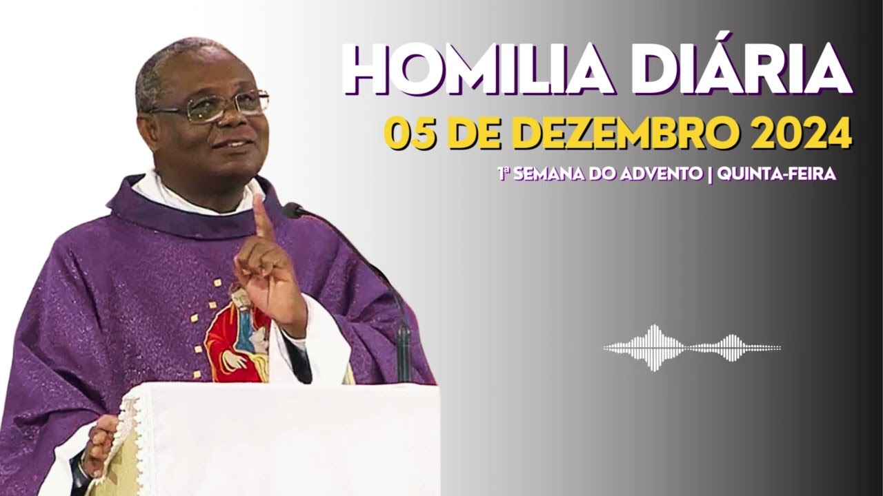 HOMILIA DIÁRIA | 1ª Semana do Advento | Quinta-feira