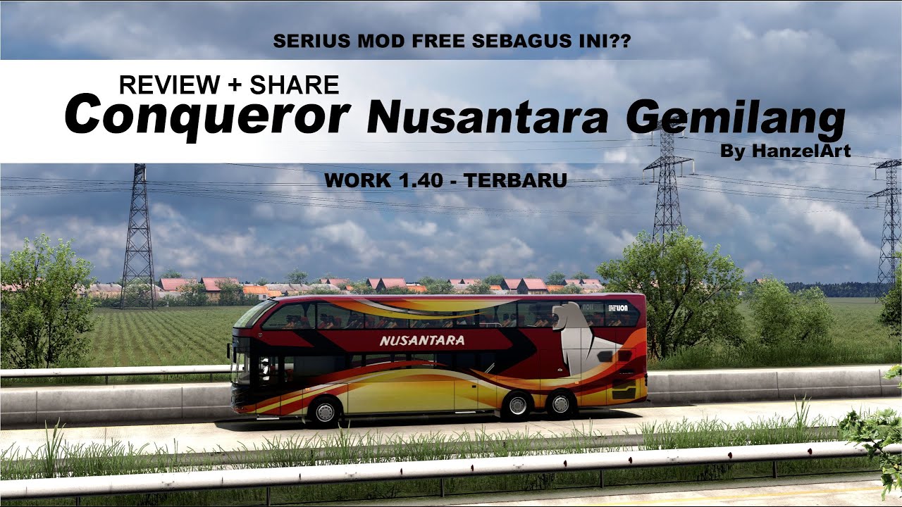 Serius Mod Free Begini ??? Review + Share Mod Bus Conqueror Nusgem By HanzelArt (ETS2)