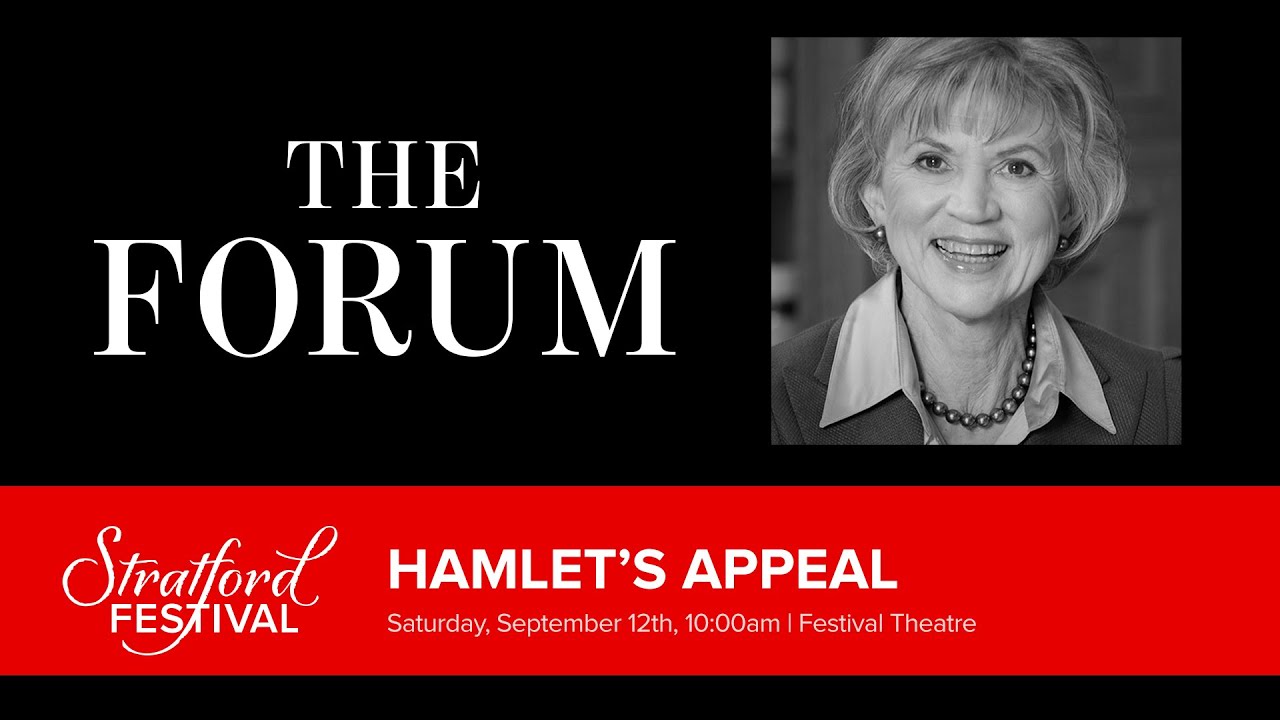 HAMLET'S APPEAL | Stratford Festival Forum 2015