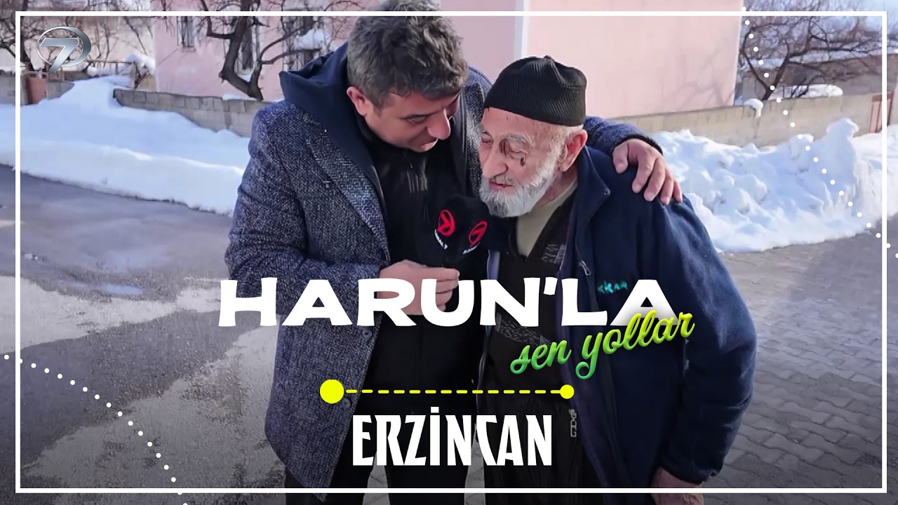 Harun'la Şen Yollar - Erzincan | 15 Mart 2026
