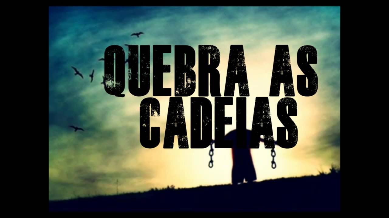 NOVA GERA&Ccedil;&Atilde;O QUEBRA AS CADEIAS legendado