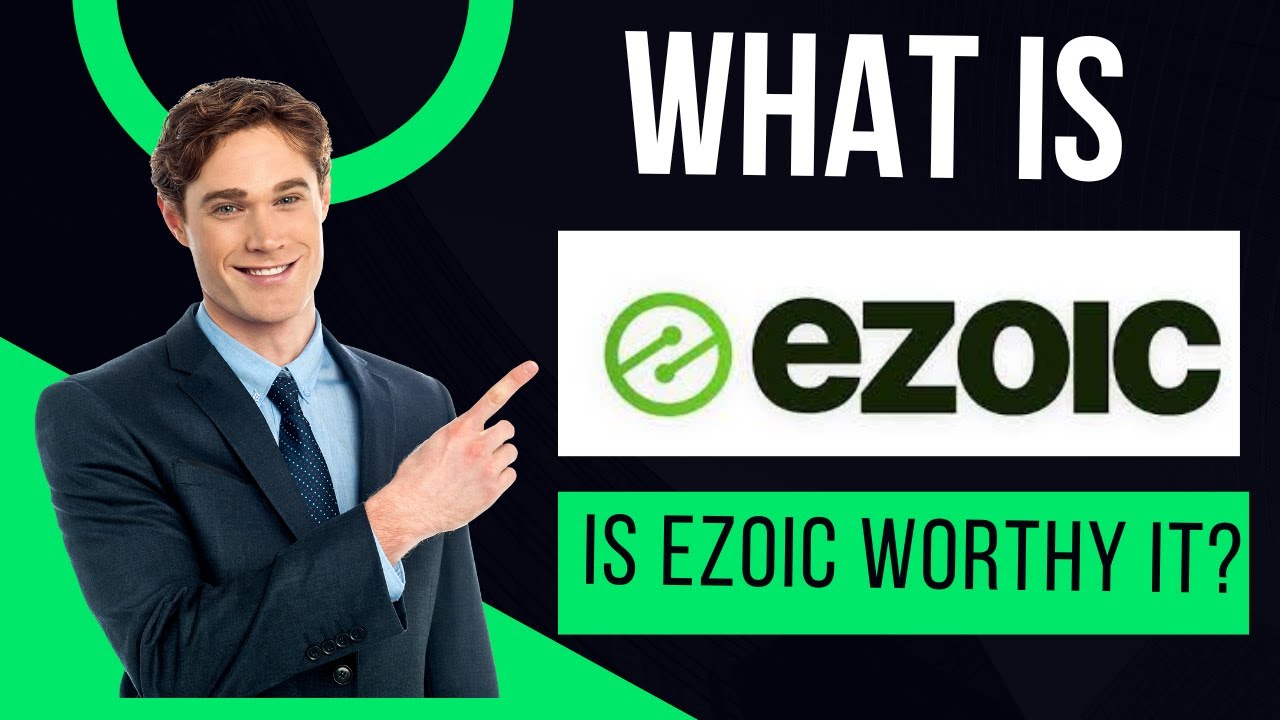 What is Ezoic? - What does Ezoic do? Is Ezoic Trustworthy?