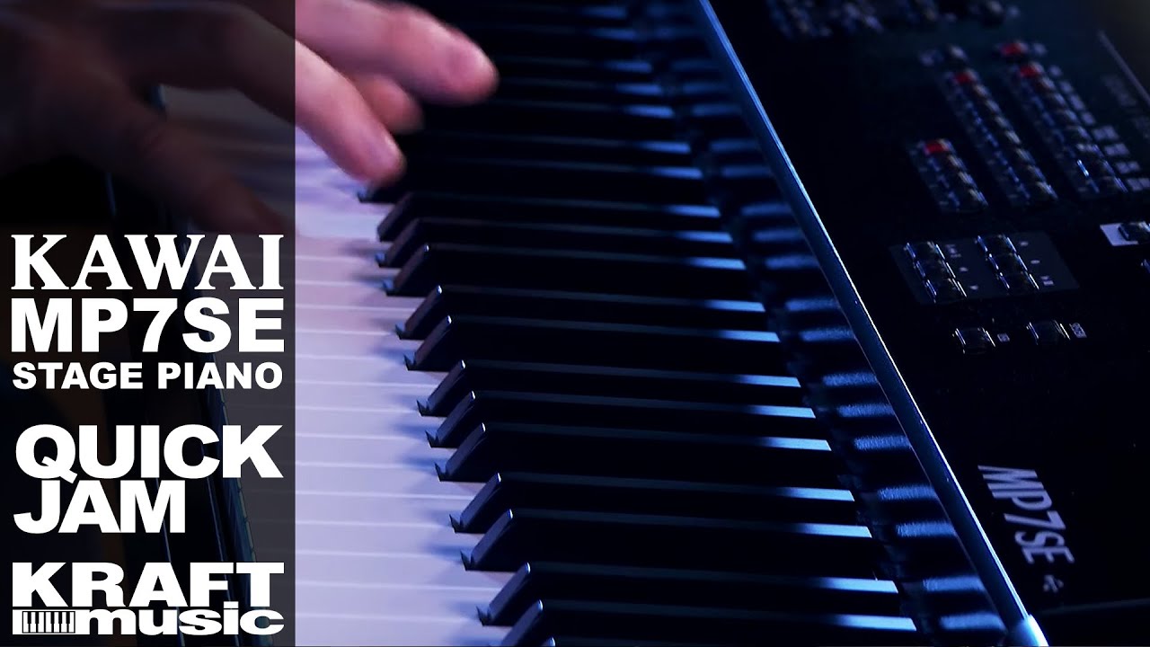 Kawai MP7SE - Quick Jam