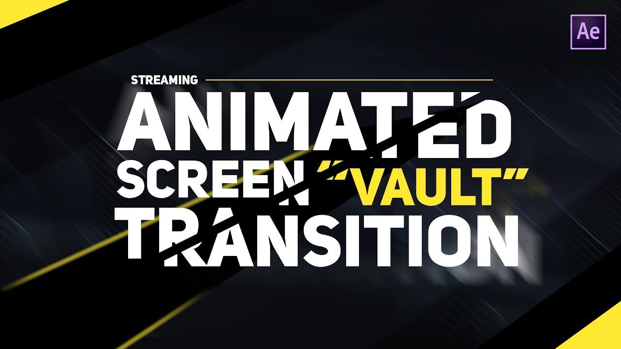 AE Tutorial: Animated Stream Screen Transition: VAULT