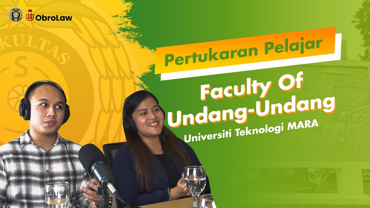 ObroLaw | Pertukaran Mahasiswa ke Faculty Of Undang Undang Universiti Teknologi Mara Malaysia
