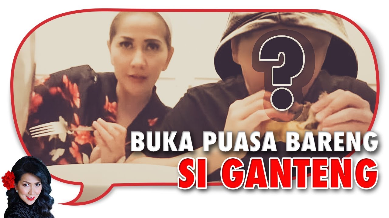 SERU ABISSS!!! Buka Puasa Bareng Si GANTENG??