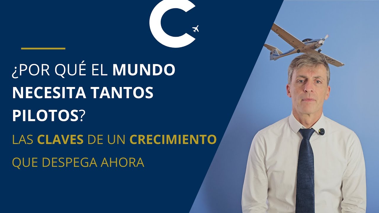 ¿Por qué el mundo necesita tantos pilotos? Las claves de un crecimiento que despega ahora