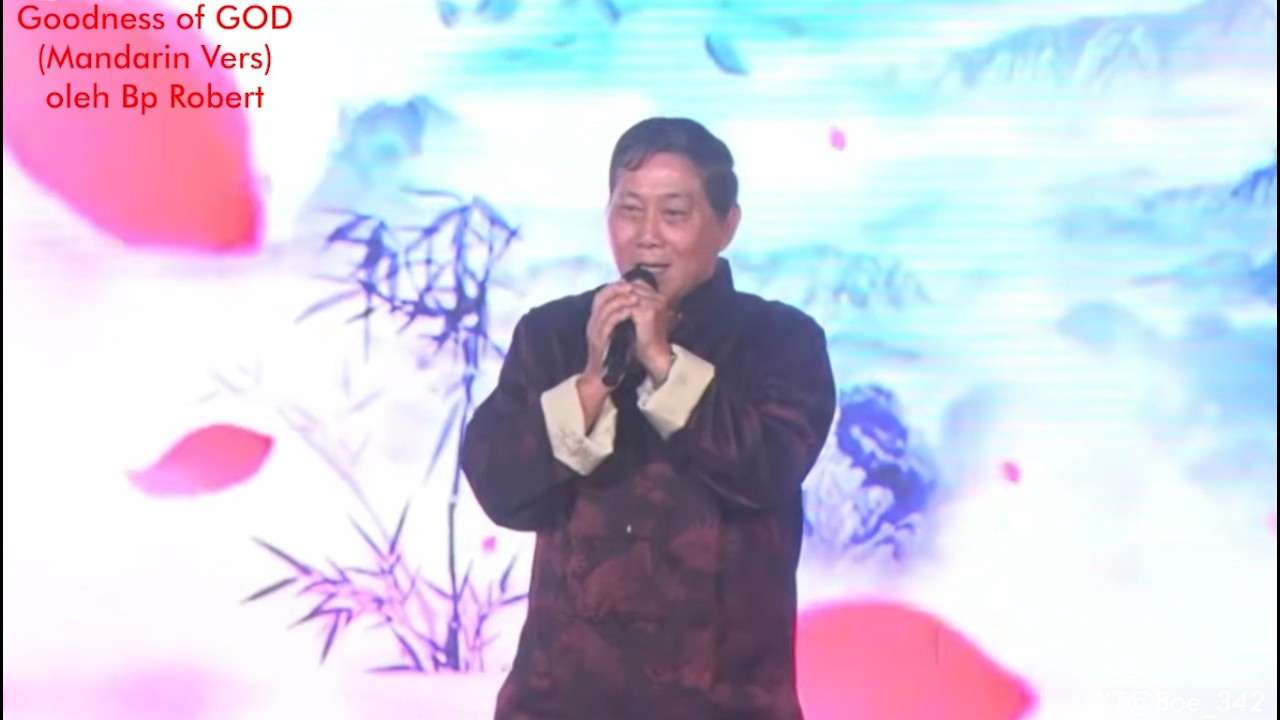 Goodness Of God (Mandarin Cover) - Bp Robert | GKA SEMARANG