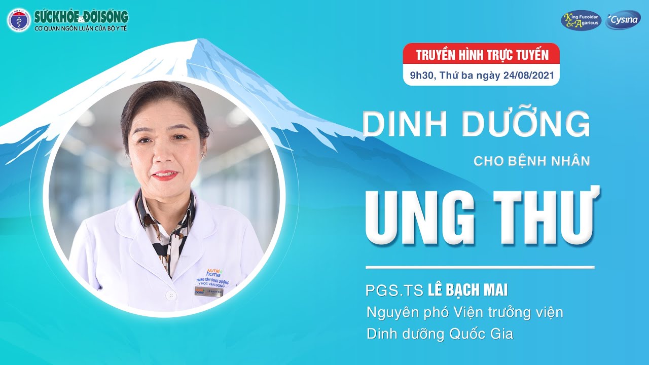 [LIVE]✨ 🍀🍀🍀 DINH DƯỠNG CHO BỆNH NHÂN UNG THƯ