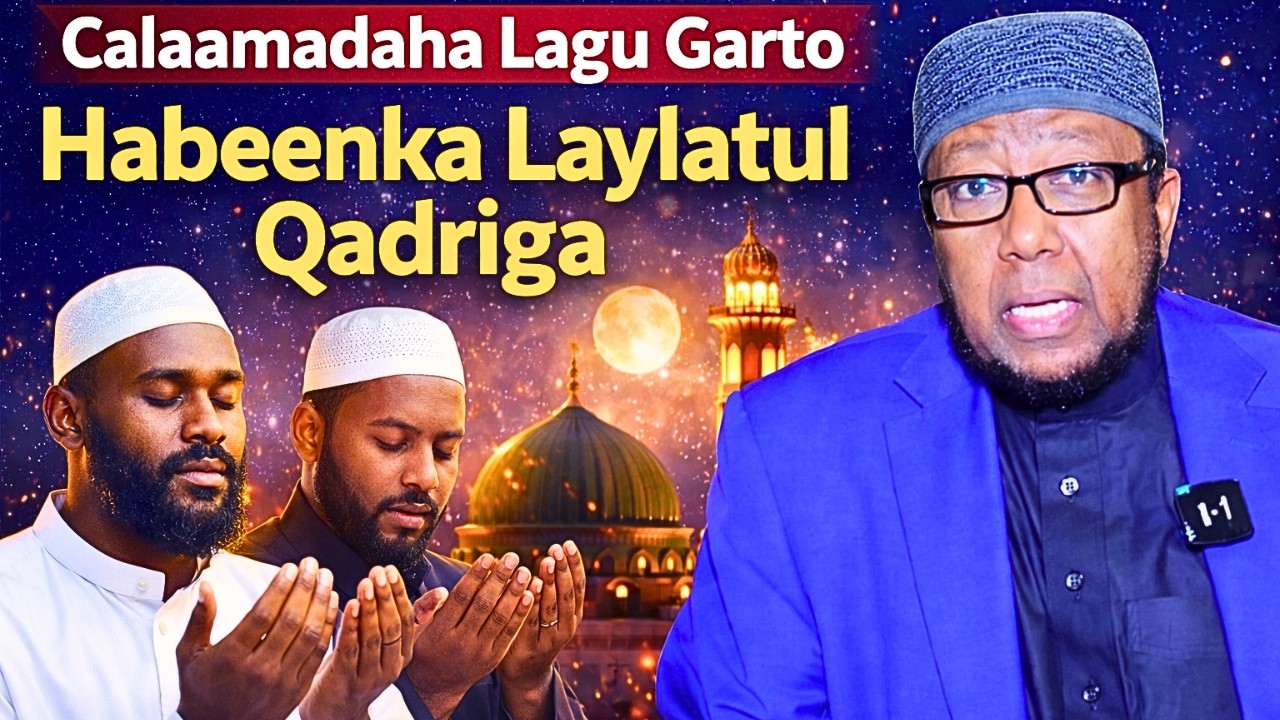 Calaamadaha Lagu Garto Habeenka Laylatul Qadriga