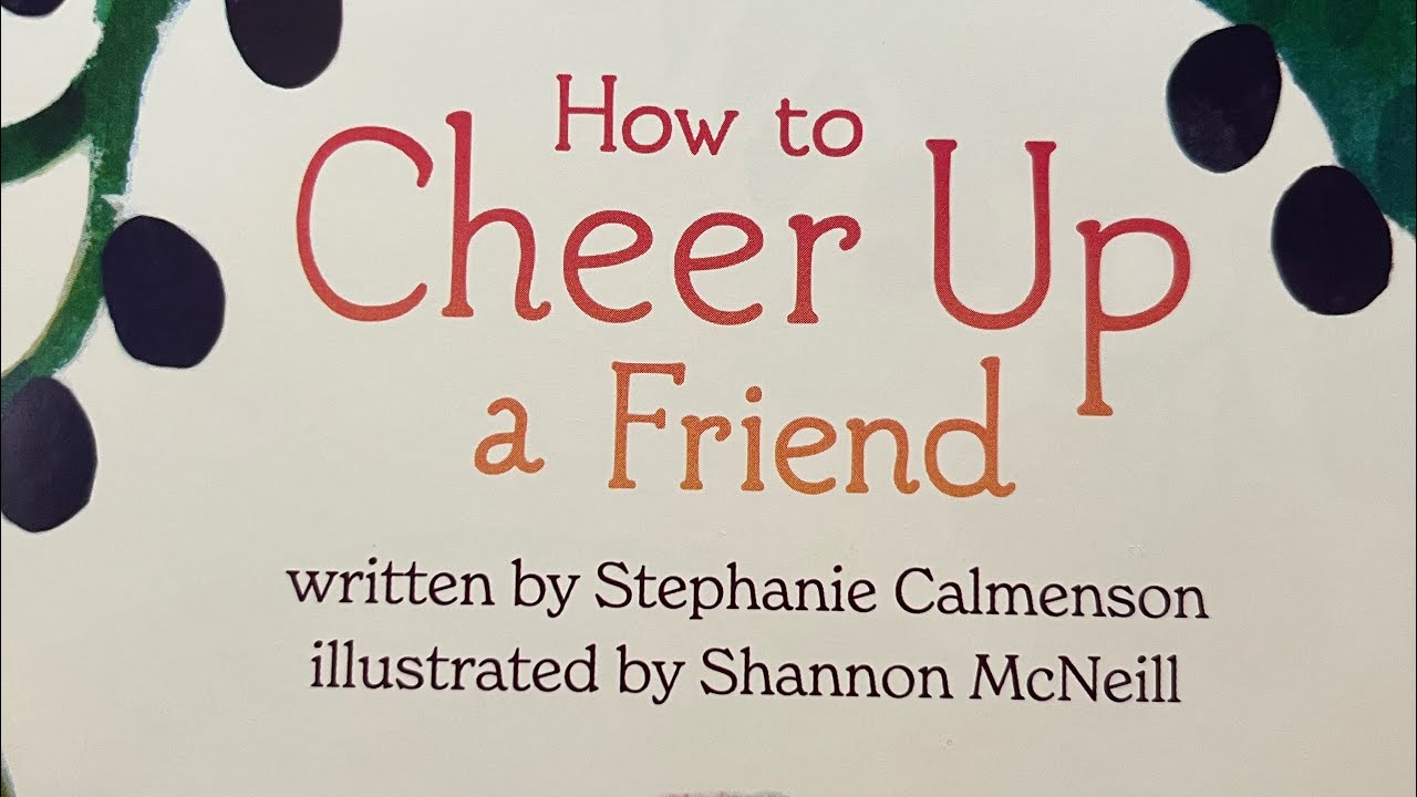 How to Cheer Up a Friend