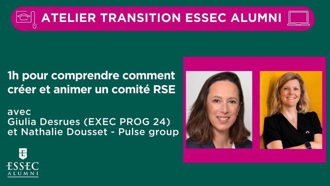 Atelier Transition ESSEC Alumni - 1h pour comprendre comment créer et animer un comité RSE