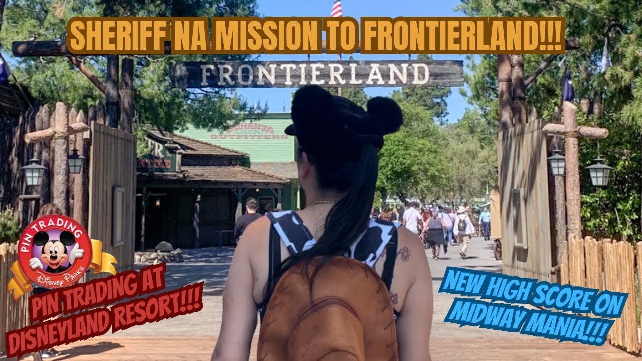 Sheriff Na Mission to Frontierland | Disney Pin Trading at Disneyland Resort | New High Score Midway