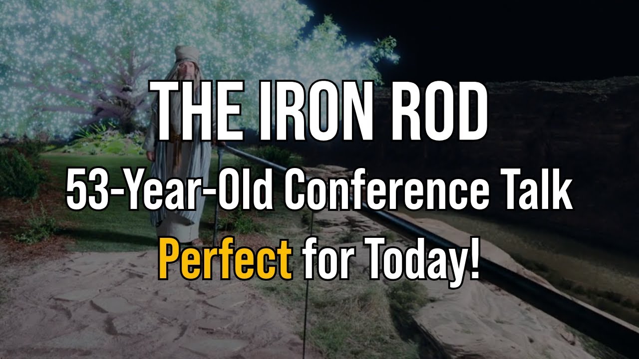 The Iron Rod: 53-Year-Old Conference Talk Perfect for Today!