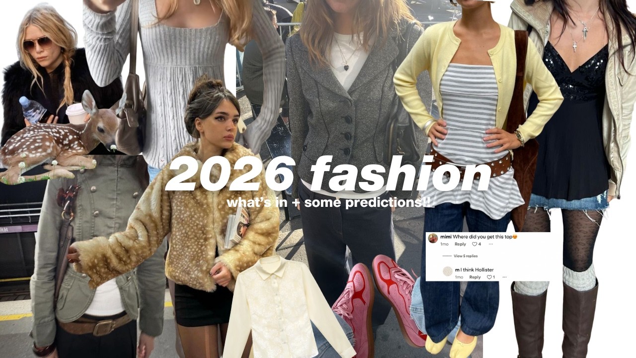 2026 fashion trends: where is fashion headed? *what’s in & some trend predictions*